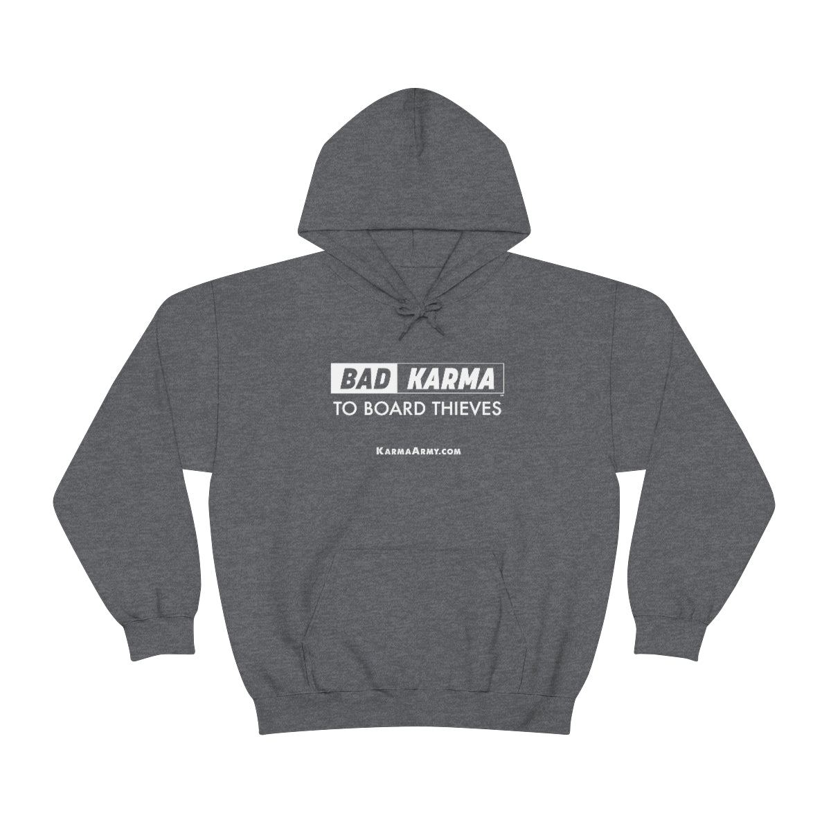 BAD KARMA TO BOARD THIEVES Unisex Heavy Blend™ Hooded Sweatshirt