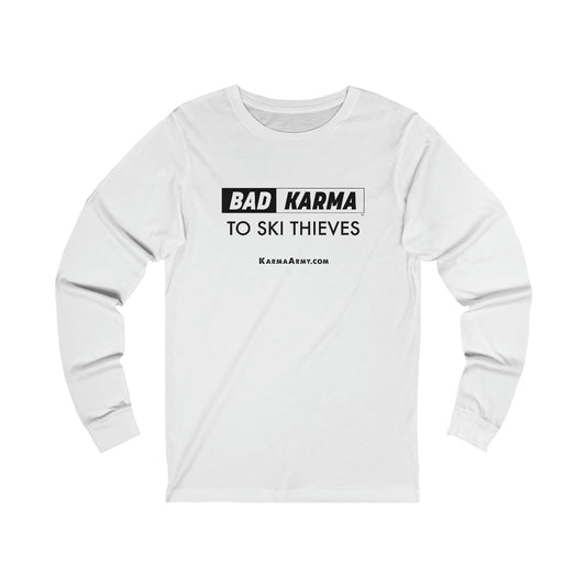 BAD KARMA To Ski Thieves Unisex Jersey Long Sleeve Tee