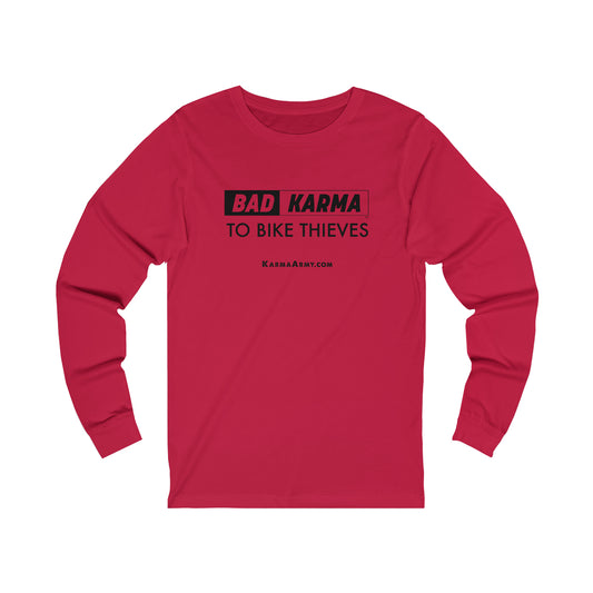 BAD KARMA To Bike Thieves Unisex Jersey Long Sleeve Tee