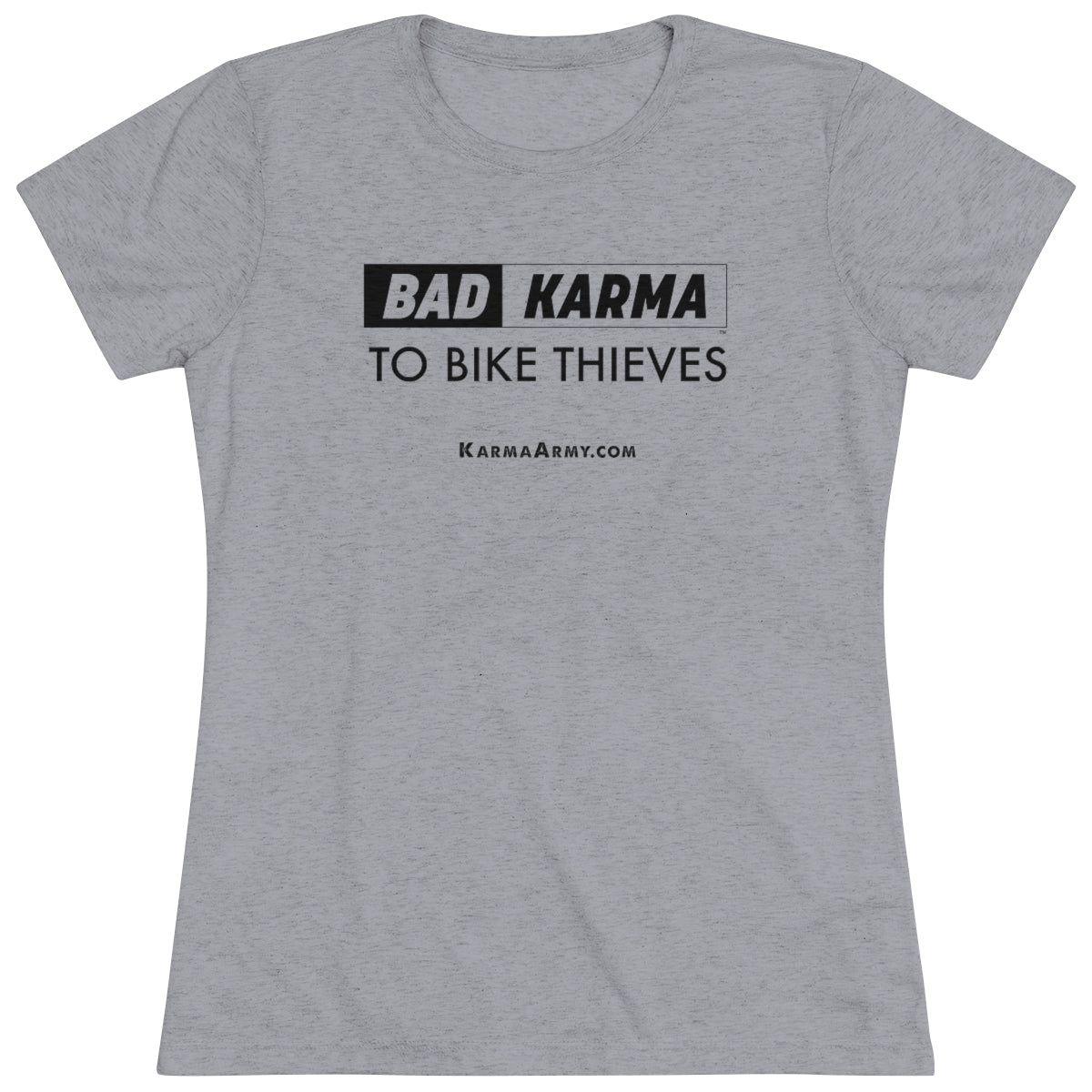 BAD KARMA TO BIKE THIEVES Women's Triblend Tee